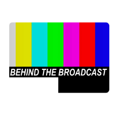 Behind the Broadcast